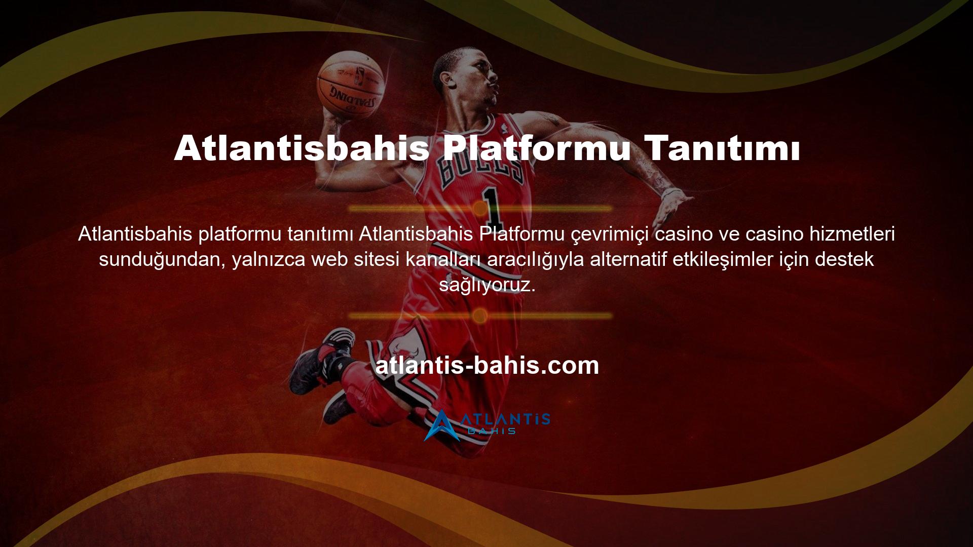 Atlantisbahis çevrimiçi destek sitesi kullanıcılarına ve siteye üye olmak isteyen kullanıcılara çevrimiçi destek hizmetleri verilmektedir